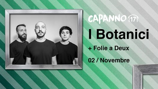I Botanici Live + Folie a Deux DjSet at Capanno17