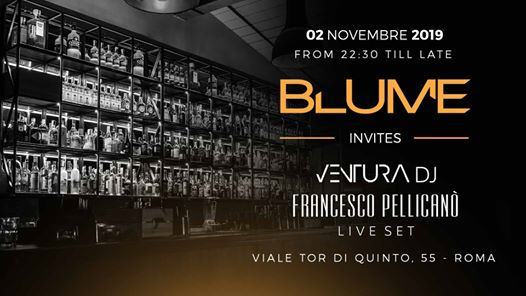 Blume Invites: Ventura Dj & Francesco Pellicanò