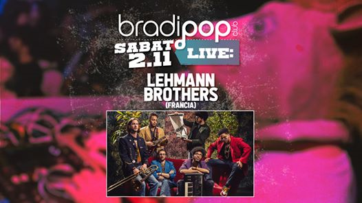 02.11.19 | Lehmanns Brothers (Funk/Afrobeat - FRA) + BradiDjSets
