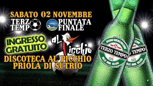 Sab 02 novembre Terzo Tempo Puntata Finale, Discoteca Al Picchio