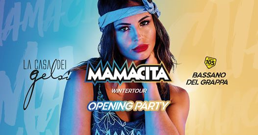 Mamacita Opening Party • La Casa dei Gelsi • Bassano d. Grappa