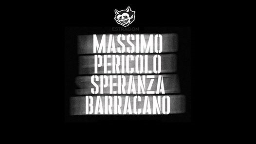 SOLD OUT Massimo Pericolo Speranza Barracano live Estragon Club