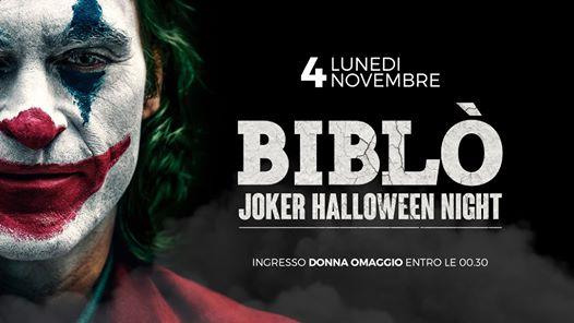 Lunedì Notte BIBLÒ - JOKER Halloween Night - Winter 2019/20