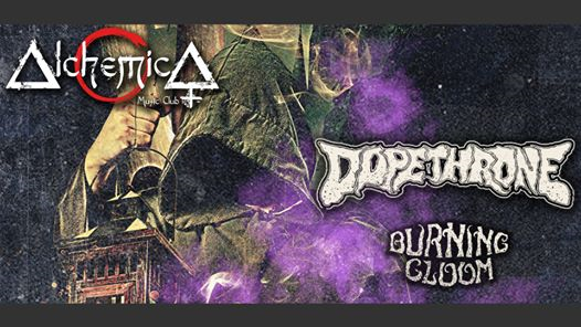 Dopethrone - Burning Gloom I Alchemica Music Club