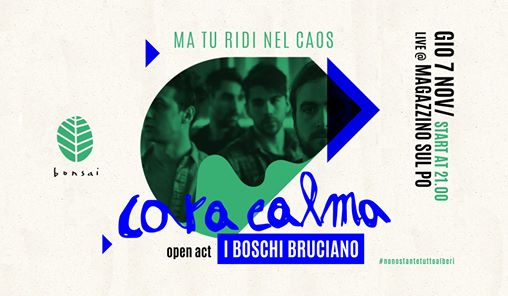 Cara Calma + I Boschi Bruciano live a Magazzino sul Po / Torino