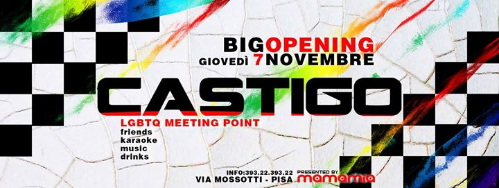 7/11 Big Opening - Castigo - Lgbt Meeting Point Pisa