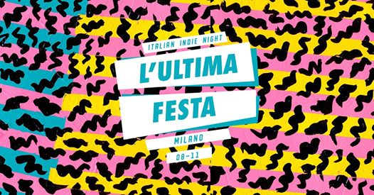 L'Ultima Festa - Italian Indie Night