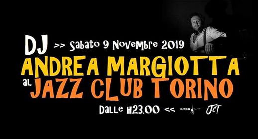 DJ Andrea Margiotta - Jazz Club Torino - Questa Sera