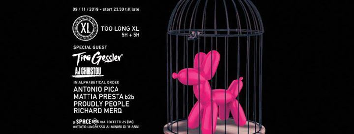 TOO LONG XL 5H+5H Special guest from Elrow Tini Gessler