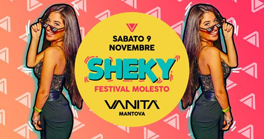 Sheky - Festival Molesto - Vanità Club Mantova