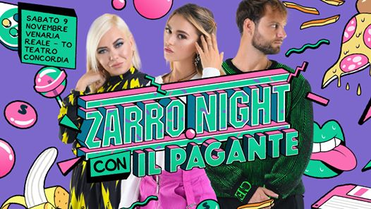 Zarro Night® con Il Pagante • Torino > Teatro Concordia