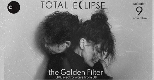 Total Eclipse: The Golden Filter live ◆ UK / Electro Wave