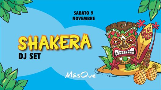 Shakera DJ Set • MasQue