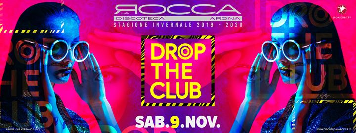 Sab. 09/10 - Drop the Club @Discoteca La Rocca