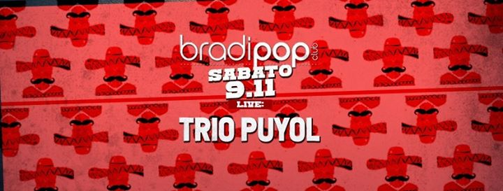 09.11.19 | Trio Puyol (Latin / Reggae) + BradiSound Dj Sets