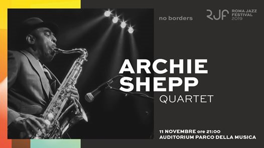 ♢ Archie Shepp Quartet ♢ Roma Jazz Festival 2019