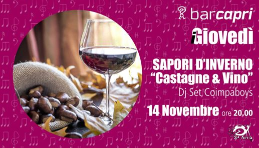 Bar Capri 14/11 Sapori d'Inverno "Castagne & Vino"