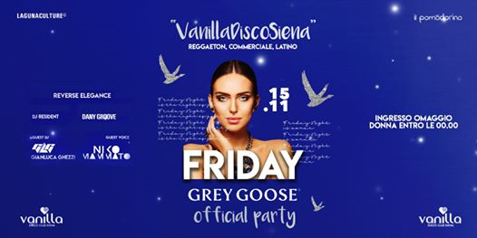 Venerdì 15 Novembre - Grey Goose official party