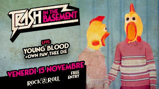 Trash in the Basement • Young Blood • Free Entry