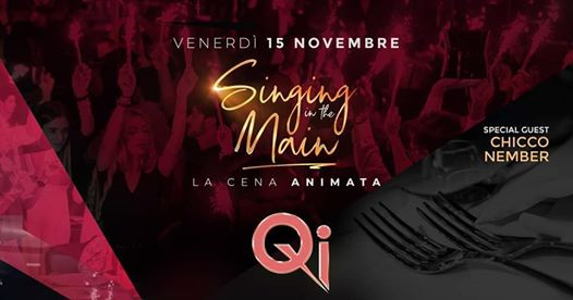 Ven 15.11 • Singing in the Main • La Cena Animata • Qi Clubbing