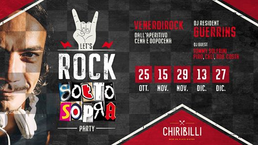 Let's Rock - Sottosopra Party at Chiribilli - Venerdi 15 nov.