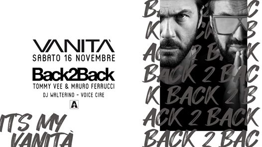 Vanità | Back 2 Back w/Tommy Vee - Mauro Ferrucci