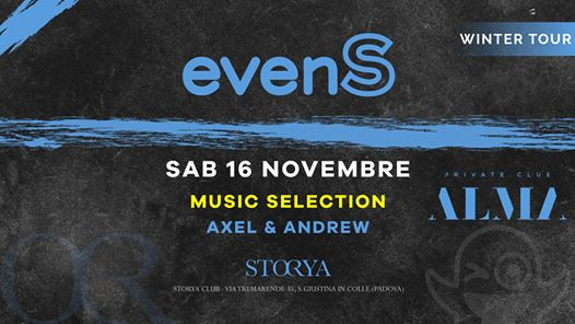 Evens • ALMA Private CLUB • Storya • Padova | 16.11.19