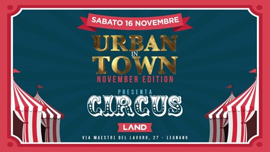 Sabato 16.11 / Urban in Town presenta Circus