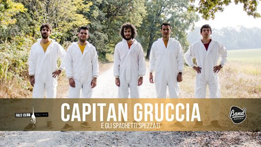 Capitan Gruccia e gli Spaghetti Spezzati • Release Party!