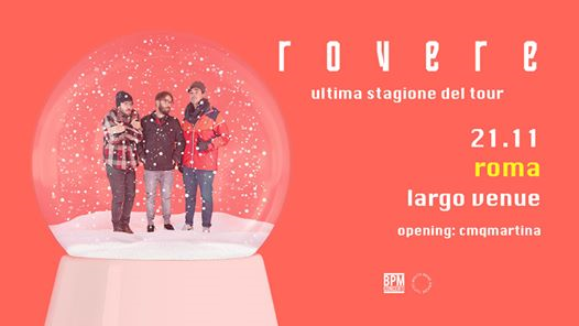 Rovere // 21.11 Largo Venue, Roma