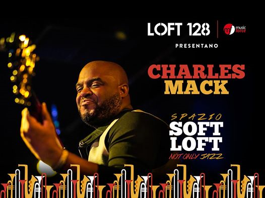 Spazio Soft Loft - Charles Mack band - Loft 128