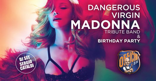 Madonna Tribute Live & Birthday Party @Officina Di Dio