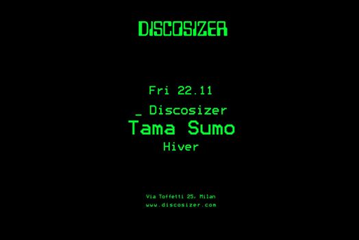 Discosizer _ Tama Sumo _ Hiver
