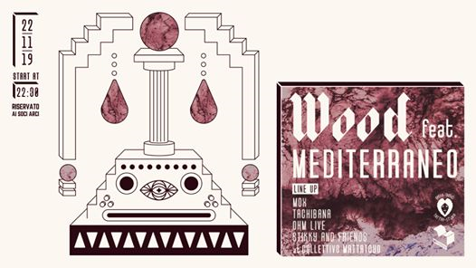 WOOD feat Mediterraneo Dj-set + OHM live at Collettivo Mattatoyo