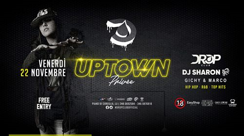 Venerdì 22 Novembre 2019 - Up Town - Drop Privée