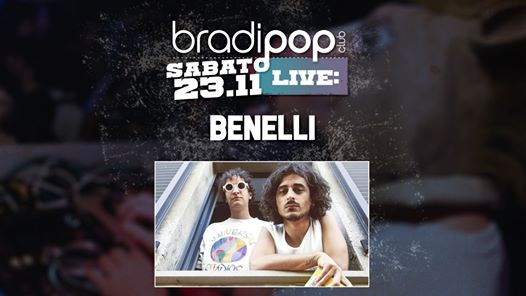 23.11.19 | Benelli LIVE + BradiSound Dj Sets