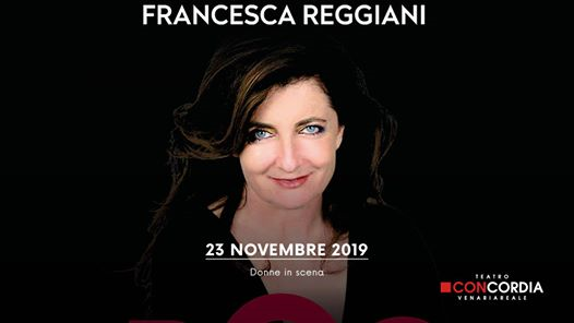 Francesca Reggiani / Teatro Concordia Venaria Reale