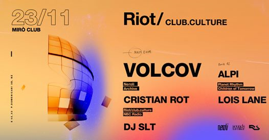 Riot/ club.culture presents: Volcov