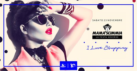 ⚈ Mama'Scimmia - I Love Shopping - Giradischi Club FESTA Over30