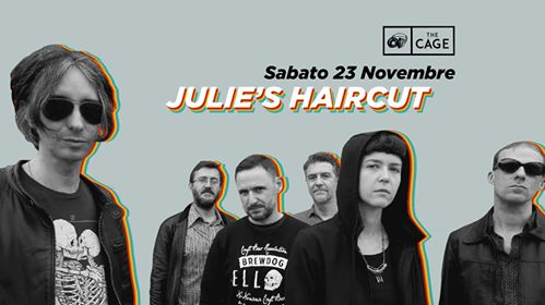 Julie's Haircut a Livorno // The Cage