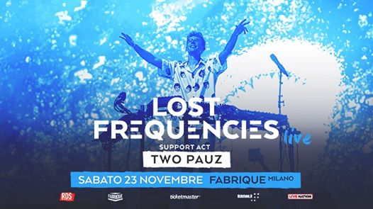 Lost Frequencies / Sabato 23 Novembre / Fabrique Milano