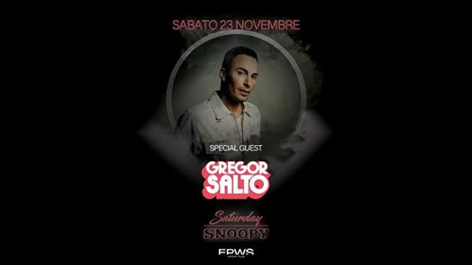 ◆ Saturday Snoopy ◆ Special Guest Gregor Salto | 23 Novembre