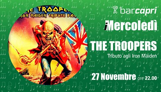 Bar Capri 27/11 - The Troopers - Tributo agli Iron Maiden