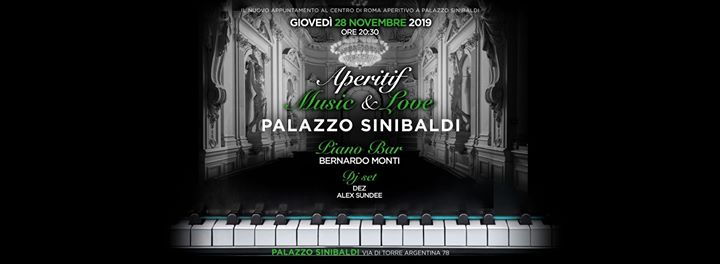 Giovedì 28.11 aperitivo Music&Love a Palazzo Sinibaldi