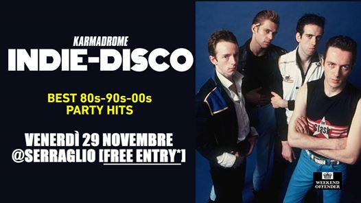 Karmadrome: Indie-Disco Party Hits @Serraglio