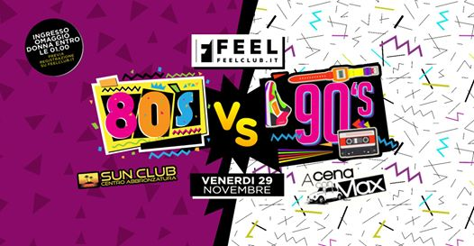 80s vs 90s @FeelClub
