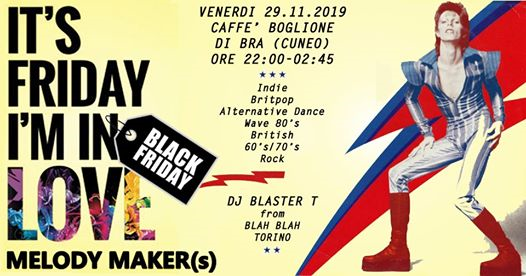 Friday *Black* I'm in Love / Melody Maker(s) in Arena Boglione
