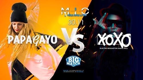 San 30.11 BigMatch PAPAGAYO vs XOXO | Electro reggaeton DanceAll