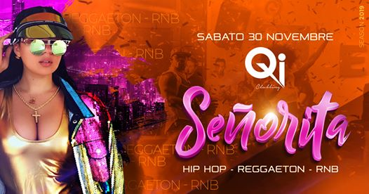 Sab 30.11 Señorita • Qi Clubbing • Reggaeton HipHop LatinHouse