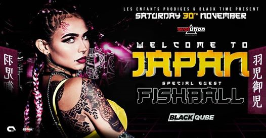Black Qube ● Welcome to Japan ● Special Guest Fishball